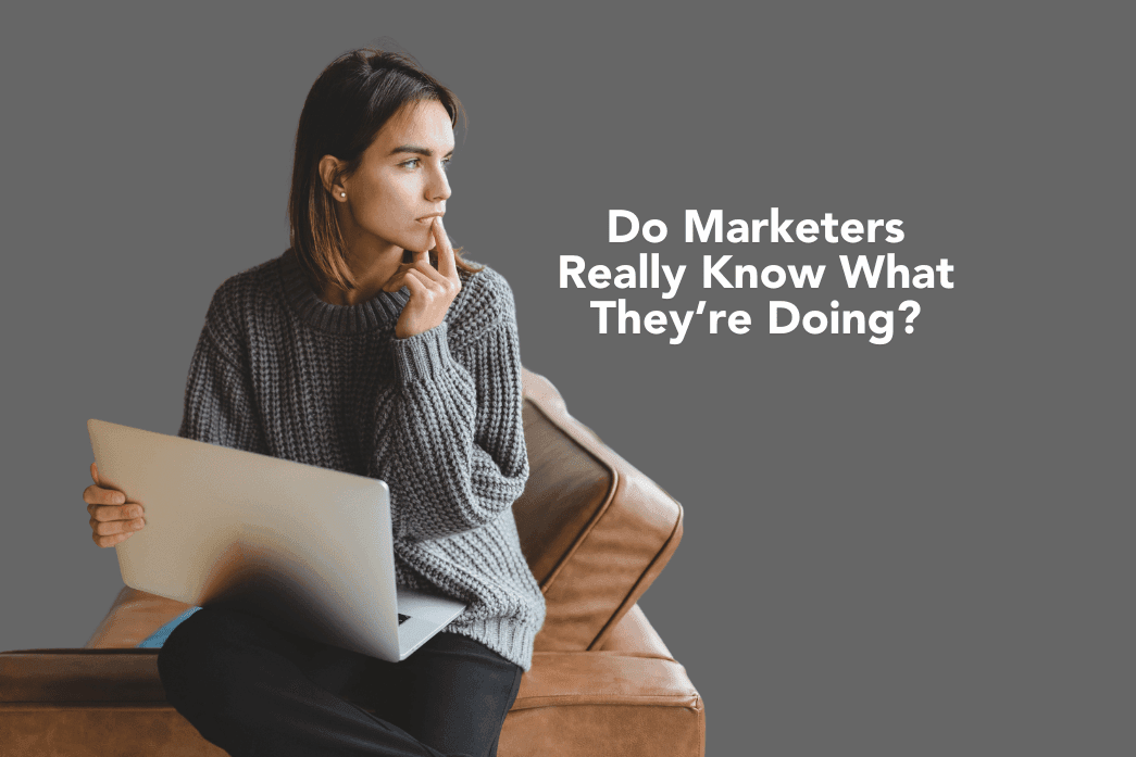 The title ‘Do Marketers Really Know What They’re Doing?’ with an image of a female marketing professional using a laptop.