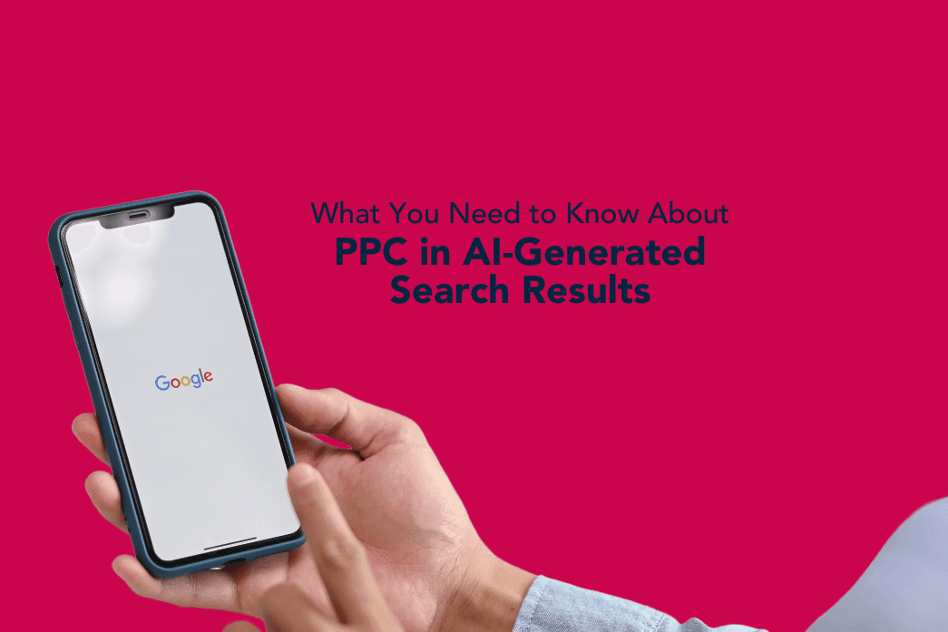 The title ‘What You Need to Know About PPC in AI-Generated Search Results’ on a pink background with an image of a man using Google search on a smartphone.