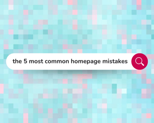 A search bar over a pixelated background reads ‘the 5 most common homepage mistakes’.